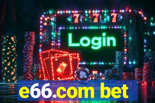 e66.com bet